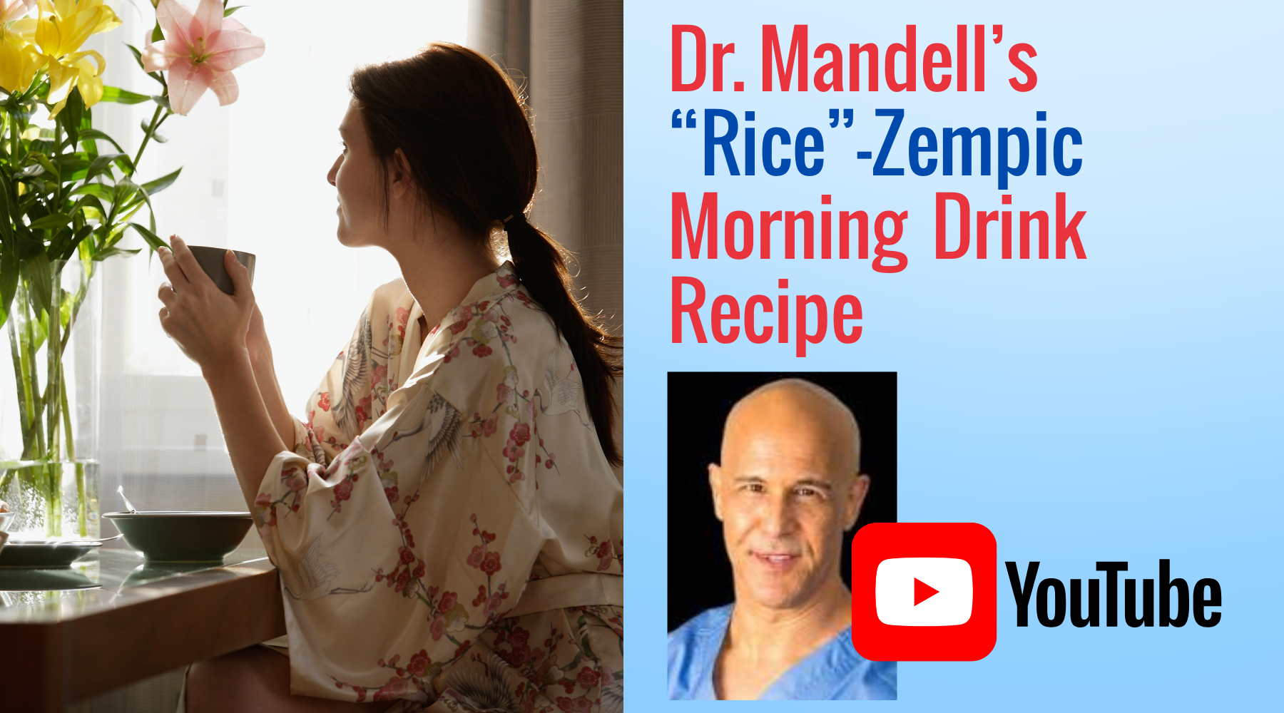 Dr. Mandell's "Rice"-Zempic Morning Drink Recipe